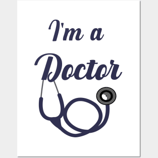 I am a Doctor Posters and Art